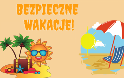 Zdjęcie do BEZPIECZNE WAKACJE