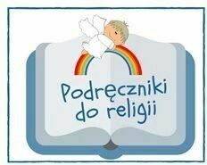 Zdjęcie do PODRĘCZNIKI DO RELIGII