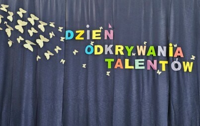 Zdjęcie do Dzień odkrywania talent&oacute;w